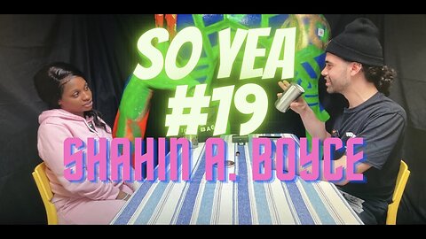 Fireman helped give BIRTH, Concrete Jungle, POSITIVITY | So Yea #19 Shahin A. Boyce