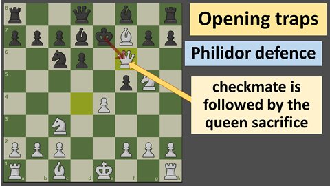 Opening traps - Philidor Defence - forced checkmate after sacrificing the queen