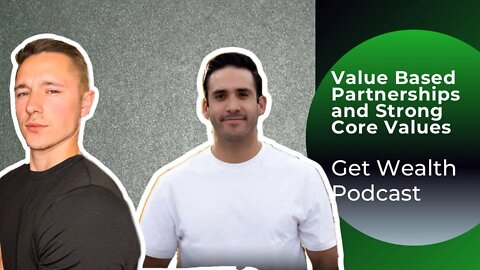 Value Based Partnerships and Strong Core Values w/ Miguel Prado