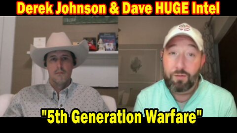 Derek Johnson & Dave HUGE Intel Sep 18: "5th Generation Warfare"