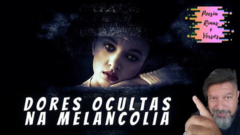 Dores Ocultas Na Melancolia