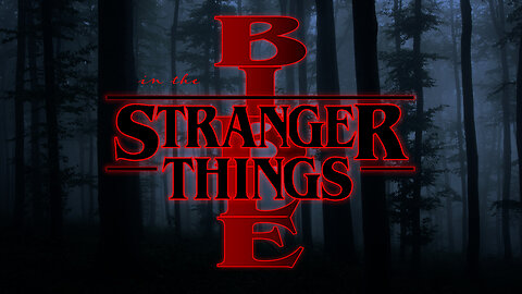 Stranger Things In The Bible Episode 22