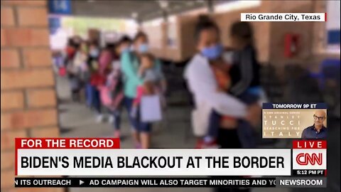 CNN SLAMS Biden's Media Blackout On The Border Crisis