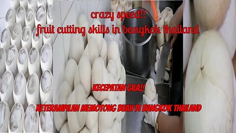 crazy speed!! fruit cutting skills in bangkok thailand | Kecepatan Gila!! Keterampilan Memotong Buah di Bangkok Thailand