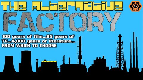 The Alternative Factory - A Movie With More Than Meets the Eye, Indeed and a Station on the Frontier