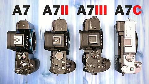 Sony A7 vs A7II vs A7III vs A7C: A Buying Guide