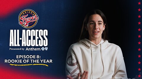 Indiana Fever All-Access Episode 8: Caitlin Clark's Historic Rookie Season