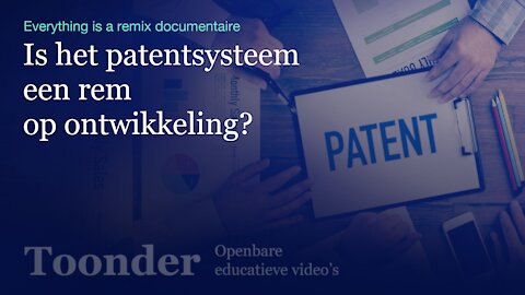 Is het patentsysteem een rem op ontwikkeling? (Everything is a Remix 2015)