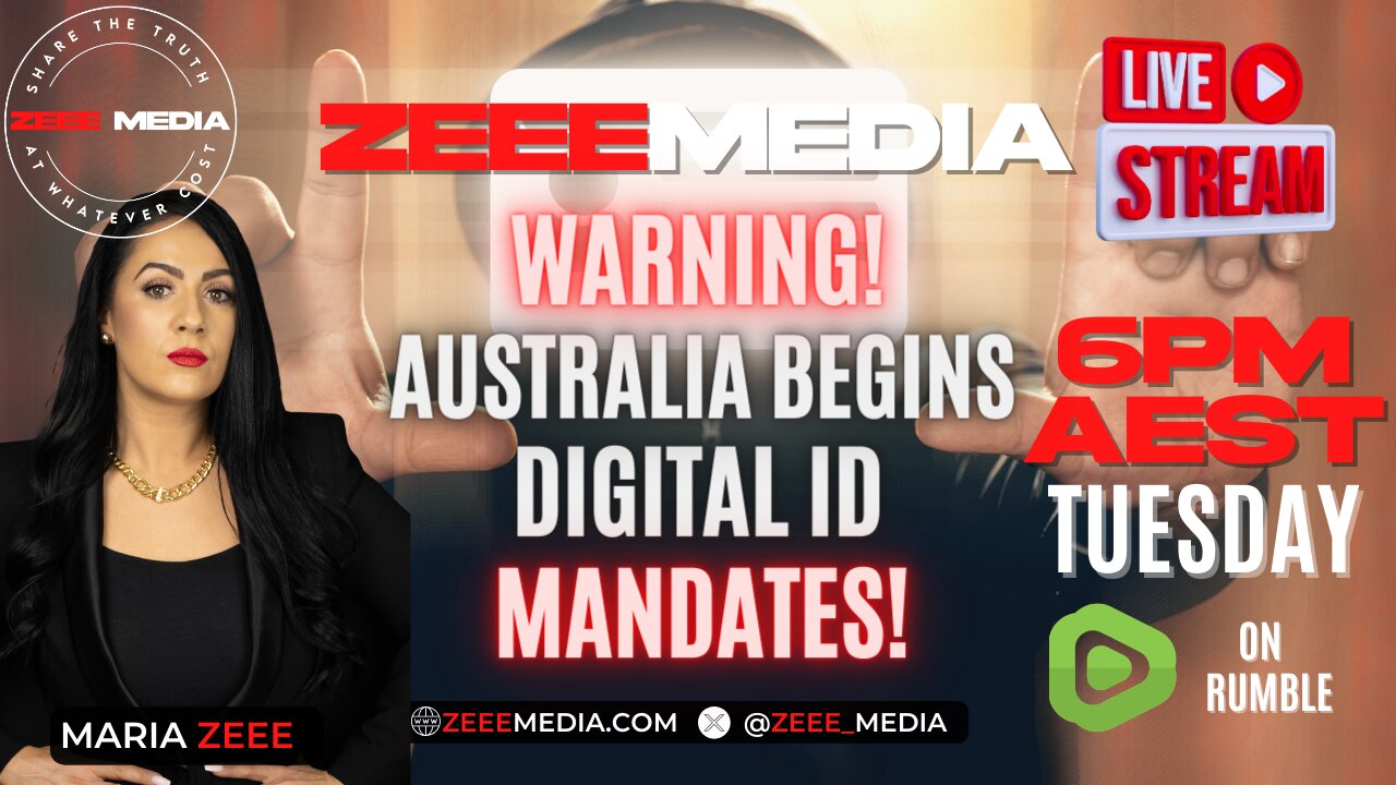 Maria Zeee LIVE @ 6PM: WARNING! Australia Begins Digital ID MANDATES!