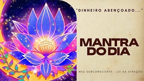 MANTRA DO DIA - DINHEIRO ABENÇOADO #mantra #espiritualidade #leidaatração