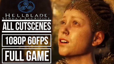 HELLBLADE SENUA'S SACRIFICE - ALL CUTSCENES (1080p 60fps)