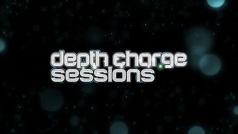 DEPTH CHARGE SESSIONS 85 • Deep House • House Music • Dub Techno