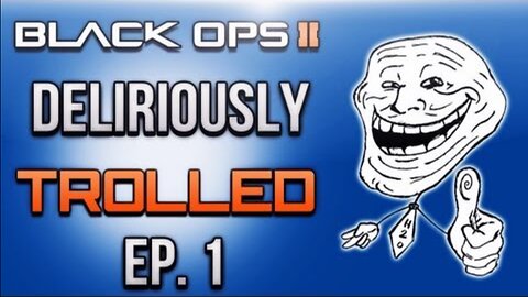 Black Ops 2 Deliriously Trolled Ep.1 (Corner Trap, Grenade Noise, Troll Fail)