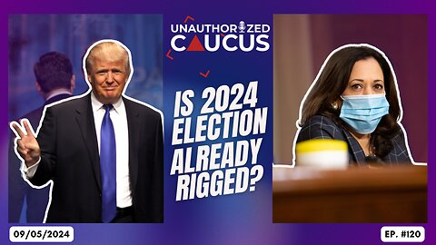 Unauthorized Caucus: Is the 2024 Election Already Rigged?