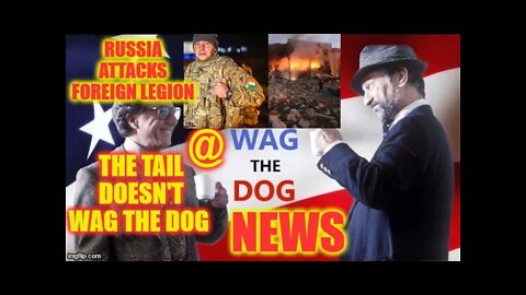 💥 Russian Air Strike Kills Foreign Legion In Ukraine ? 💥🌍 Wag The Dog NEWS 14th March 2022 🌍