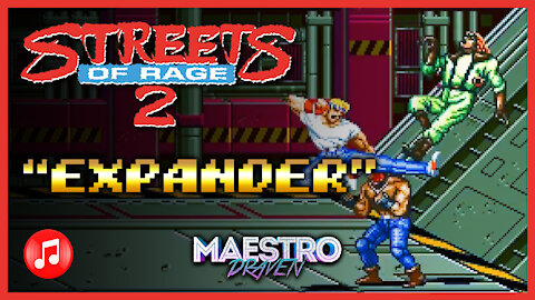 "Expander" • Stage 7-2 (Expanded & Enhanced) - STREETS OF RAGE 2