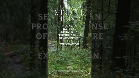 Mindful Hiking Practices and Benefits.