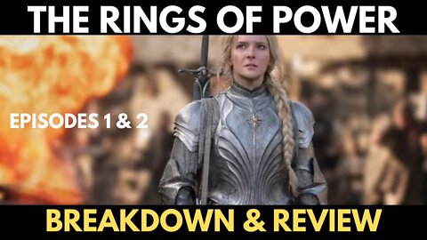 The Rings of Power - Episode 1 & 2 - Breakdown & Review