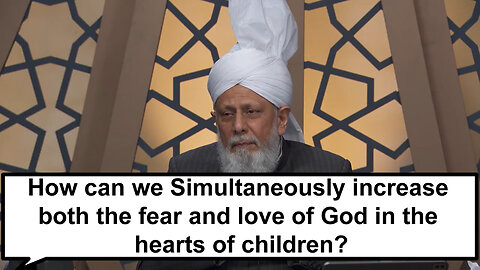 How can we simultaneously increase both the fear and love of God in the hearts of children