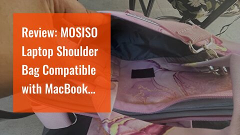 Review: MOSISO Laptop Shoulder Bag Compatible with MacBook Pro 16 inch 2022 2021 M1 A24852019-...