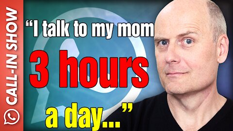 "I TALK TO MY MOM 3 HOURS A DAY..." Freedomain Call In