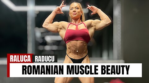 Beautiful Romanian Bodybuilder Woman: Raluca Raducu's Muscle Transformation