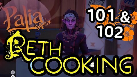 Palia Reth Cooking 101/102 Quest