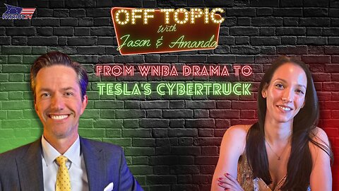 From WNBA Drama to Tesla's Cybertruck: Jason and Amanda Go Off Topic