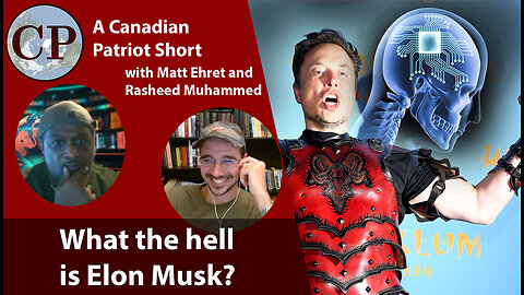 What the Hell is Elon Musk? - Matt Ehret