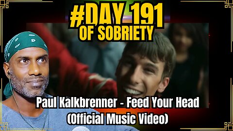 Day 191: Reflecting on Sobriety and Escaping with Paul Kalkbrenner's "Feed Your Head" #soberlife