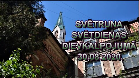 Svētruna svētdienas dievkalpojumā, 30.08.202.