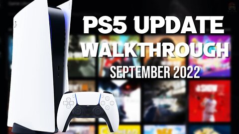 New PS5 September 2022 Update Full Walkthrough