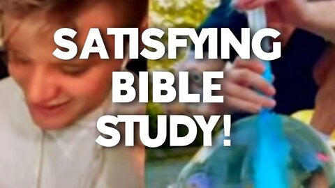 SATISFYING BIBLE STUDY 🙏