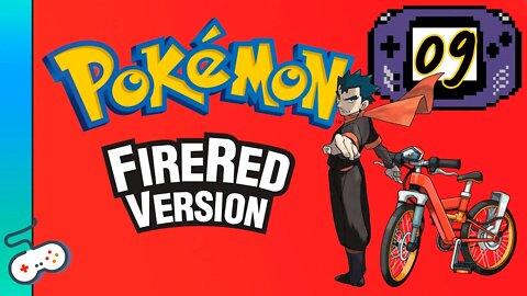 POKÉMON FIRE RED: PEDALANDO PARA VITÓRIA [#09]