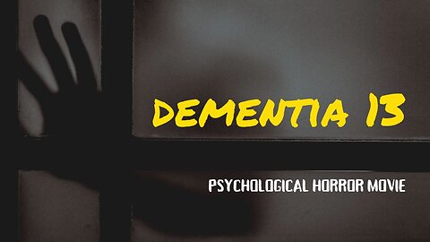 Dementia 13 - Psychological Chilling Full Horror Movie - Madness and Murder