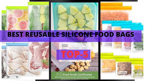 Revolutionize Your Kitchen | Top 5 Must-Try Best Reusable Silicone Food Bags