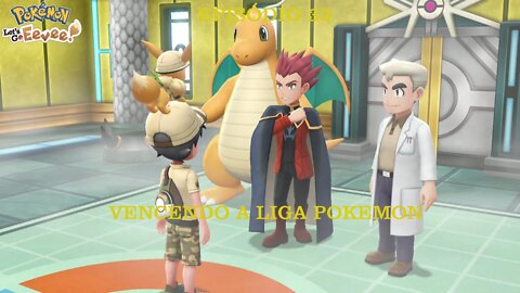 POKEMON LETS GO EEVEE EP 33 VENCENDO A LIGA POKÉMON