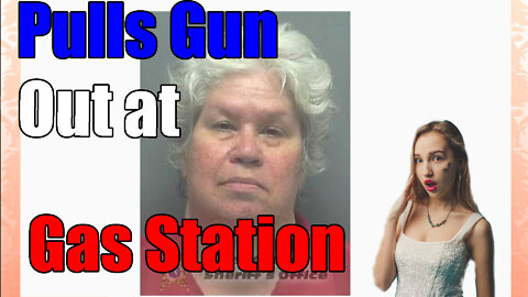 Florida Woman Pulls out Gun On Two Women at Gas station