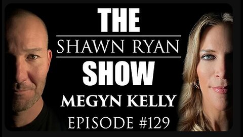 Shawn Ryan Show #129 Megyn Kelly : COVID 19 Vaccine Lies