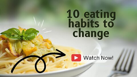 10 eating habits to change