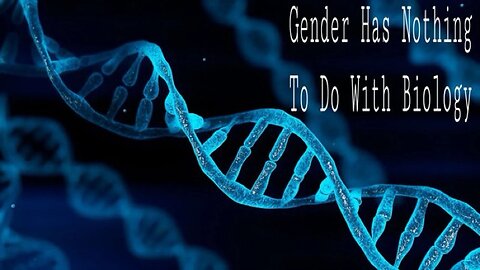 Biology has nothing to do with gender