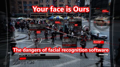 Your face is ours - The dangers of facial recognition software