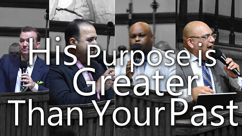 His Purpose is Greater Than Your Past