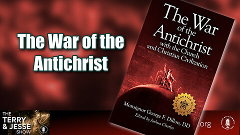 24 May 23, The Terry & Jesse Show: The War of the Antichrist