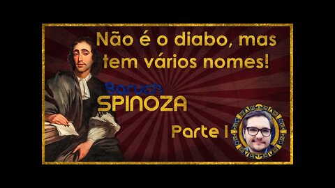 Quem foi o filósofo Baruch Spinoza? - Biografia | Professor Kleisson | Parte I