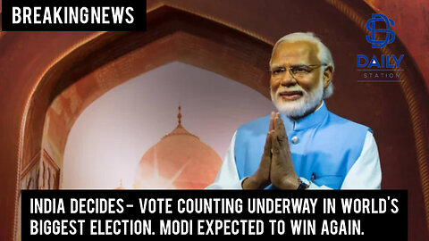 India decides: Vote counting underway in world's biggest election. Modi expected to win again