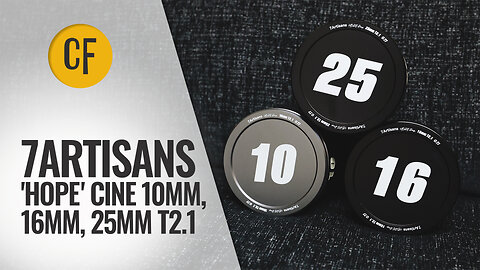 7Artisans 'Hope' Cine S35 T2.1 lenses review (35mm, 50mm, 85mm)