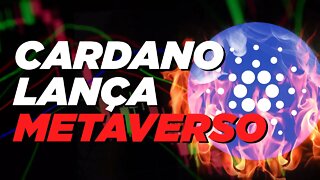 CARDANO DISPARA 40% COM LANÇAMENTO DE METAVERSO