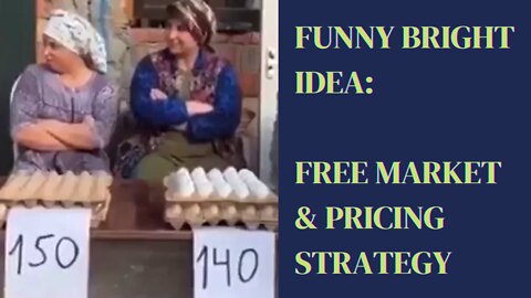 FUNNY BRIGHT IDEA: FREE MARKET & PRICING STRATEGY