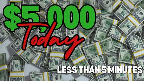 WATCH NOW: Get $5,000 TODAY